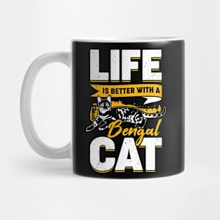 Life Is Better With A Bengal Cat Mug